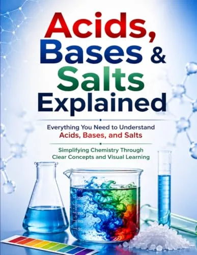 Acids, Bases & Salts Explained cover
